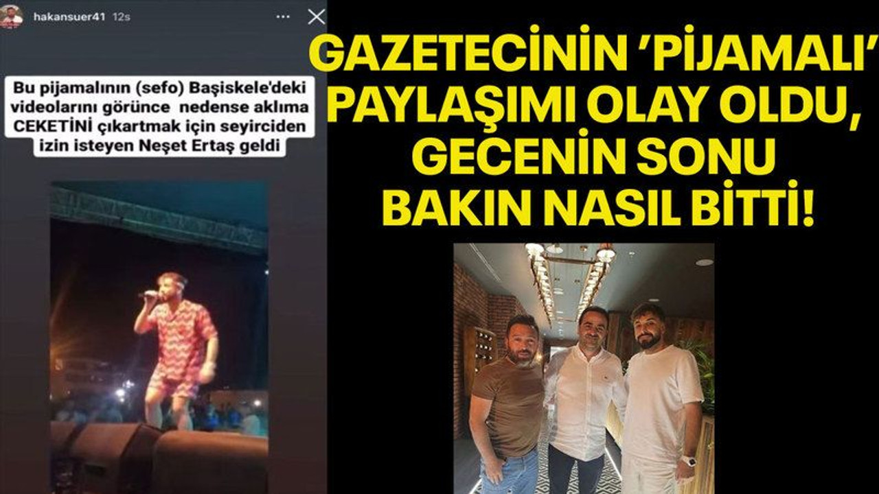 Gazetecinin ’Pijamalı’ paylaşımı olay oldu, gecenin sonu bakın nasıl bitti!